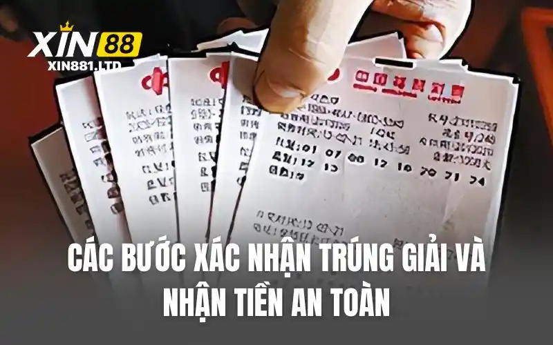 Các bước xác nhận trúng giải và nhận tiền an toàn