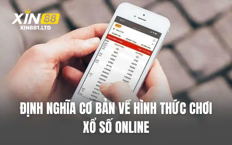 Định nghĩa cơ bản về hình thức chơi xổ số online