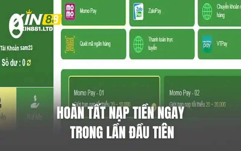 Hoàn tất nạp tiền ngay trong lần đầu tiên
