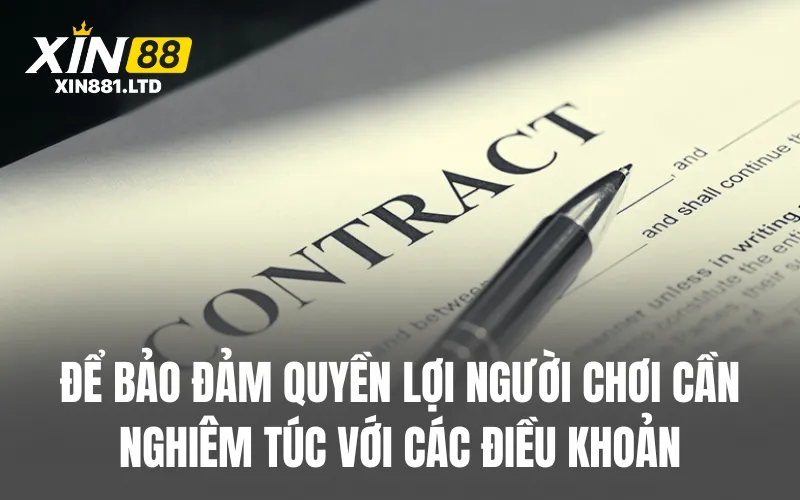 Để bảo đảm quyền lợi người chơi cần nghiêm túc với các điều khoản