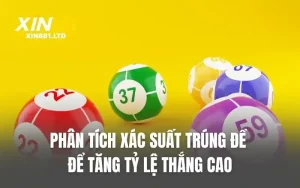 Phân Tích Xác Suất Trúng Đề Để Tăng Tỷ Lệ Thắng Cao